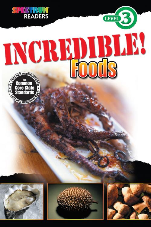 Cover of the book Incredible! Foods by Teresa Domnauer, Carson Dellosa Education