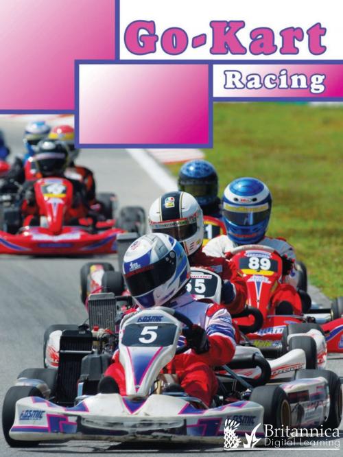 Cover of the book Go-Kart Racing by Lee-Anne Trimble Spalding, Britannica Digital Learning