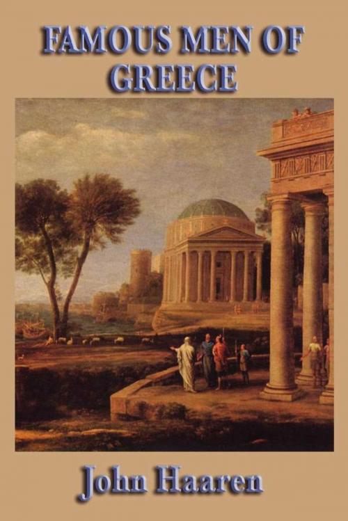 Cover of the book Famous Men of Greece by John Haaren, Start Publishing LLC