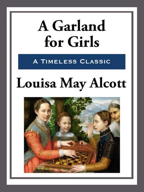Cover of the book A Garland for Girls by Louisa May Alcott, Start Publishing LLC