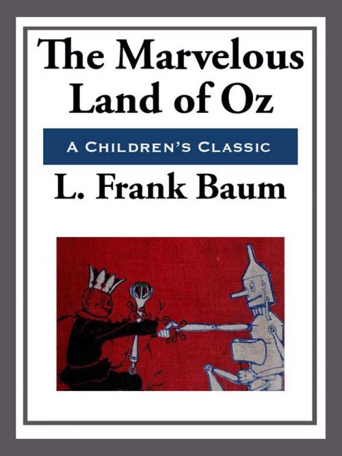 Cover of the book The Marvelous Land of Oz by L. Frank Baum, Start Publishing LLC