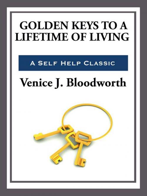 Cover of the book Golden Keys to a Lifetime of Living by Venice J. Bloodworth, Start Publishing LLC
