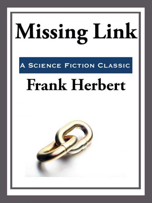 Cover of the book Missing Link by Frank Herbert, Start Publishing LLC