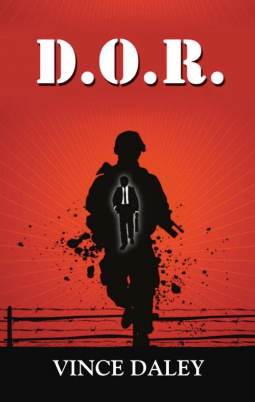 Cover of the book D.O.R. - A Memoir by Vincent Daley, BookLocker.com, Inc.