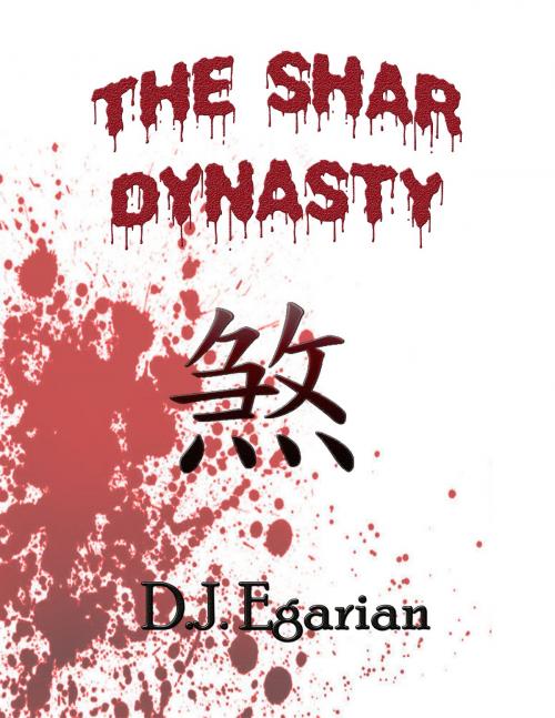 Cover of the book The Shar Dynasty by D.J. Egarian, BookBaby