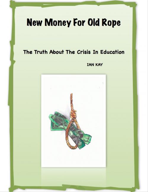 Cover of the book New Money For Old Rope by Ian Kay, BookBaby