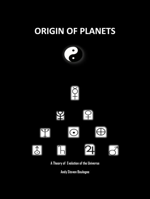 Cover of the book Origin of Planets by Andy Stevens Boulogne, BookBaby