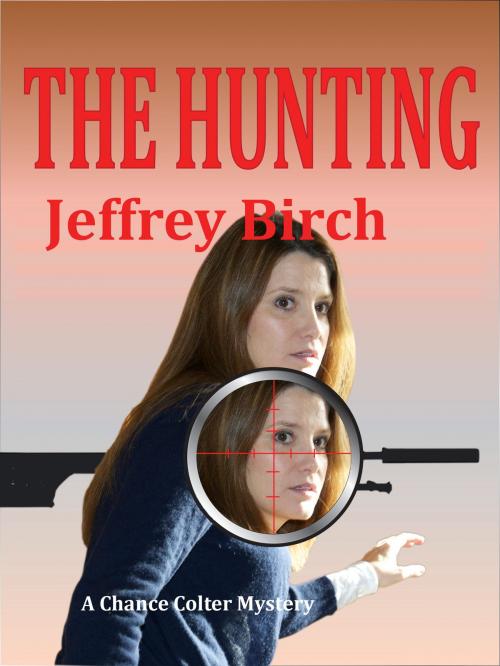 Cover of the book The Hunting by Jeffrey Birch, BookBaby