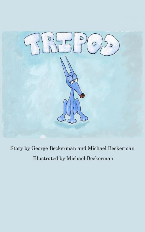 Cover of the book Tripod by George Beckerman, Michael Beckerman, BookBaby