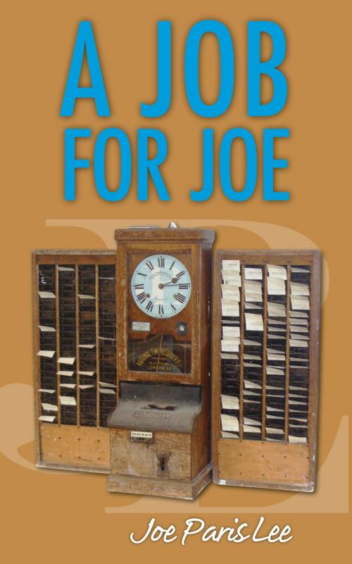 Cover of the book A Job for Joe by Joe Paris Lee, BookBaby