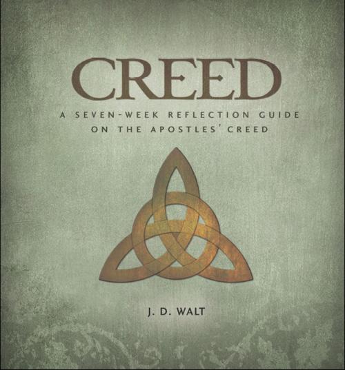 Cover of the book Creed: A Seven-Week Reflection Guide on the Apostles' Creed by J. D. Walt, Asbury Seedbed Publishing