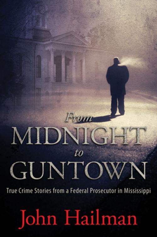 Cover of the book From Midnight to Guntown by John Hailman, University Press of Mississippi