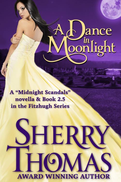 Cover of the book A Dance in Moonlight by Sherry Thomas, Sherry Thomas
