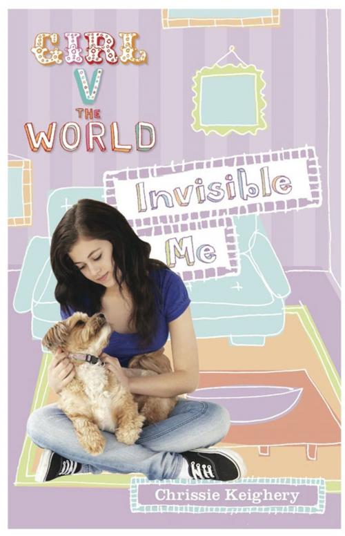 Cover of the book Girl v The World: Invisible Me by Chrissie Keighery, Hardie Grant Egmont