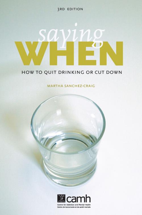 Cover of the book Saying When by Martha Sanchez-Craig, PhD, Centre for Addiction and Mental Health