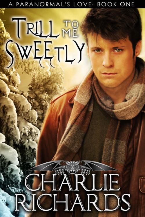 Cover of the book Trill to Me Sweetly by Charlie Richards, eXtasy Books Inc