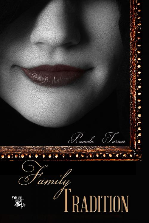 Cover of the book Family Tradition by Pamela Turner, MuseItUp Publishing
