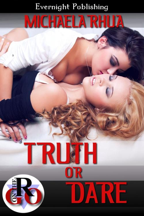 Cover of the book Truth or Dare by Michaela Rhua, Evernight Publishing