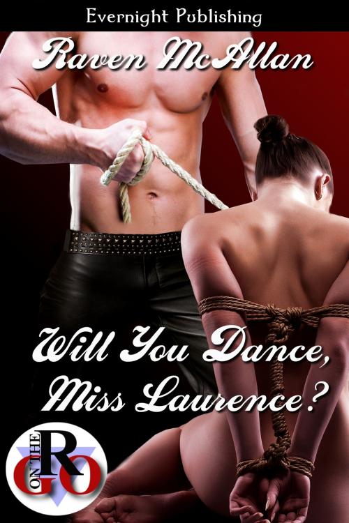 Cover of the book Will You Dance, Miss Laurence? by Raven McAllan, Evernight Publishing