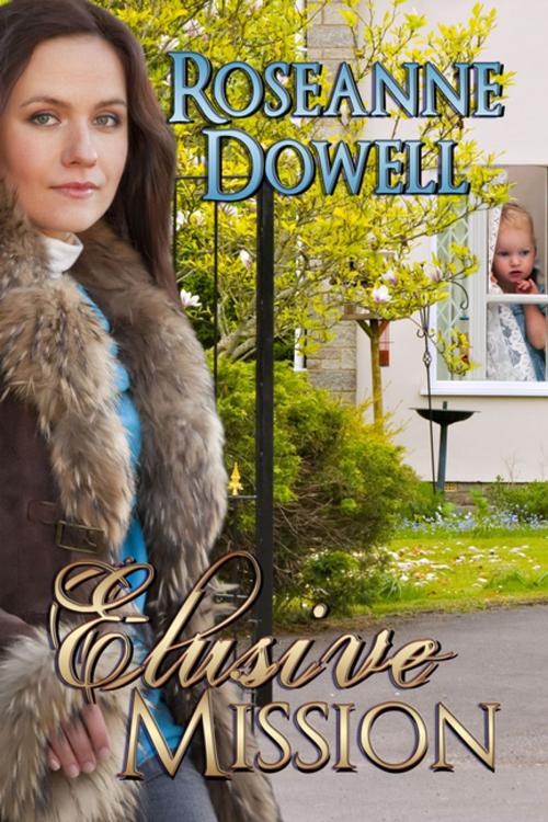 Cover of the book Elusive Mission by Roseanne Dowell, BWL Publishing Inc.