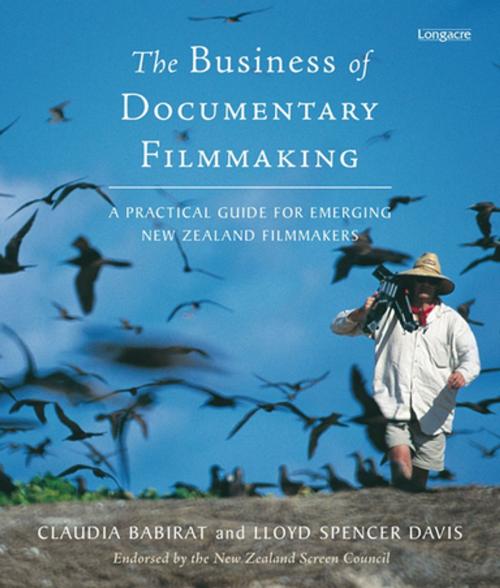Cover of the book The Business Of Documentary Filmmaking by Claudia Babirat, Lloyd Spencer Davis, Penguin Random House New Zealand
