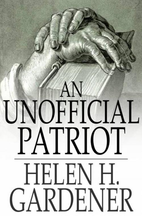 Cover of the book An Unofficial Patriot by Helen H. Gardener, The Floating Press
