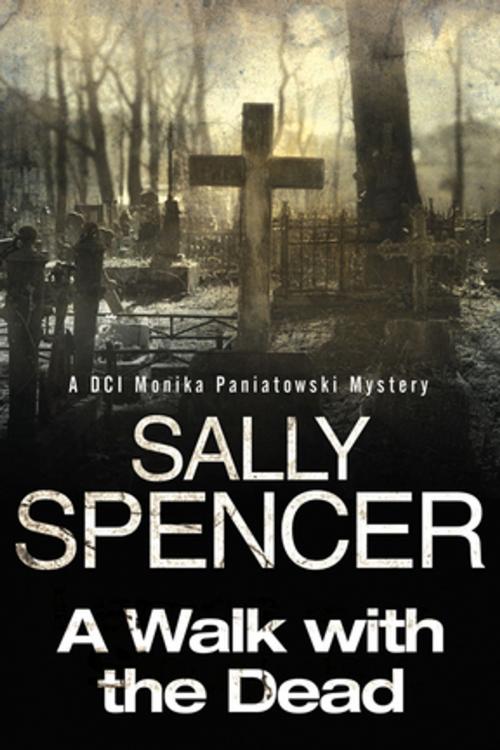 Cover of the book Walk with the Dead, A by Sally Spencer, Severn House Publishers