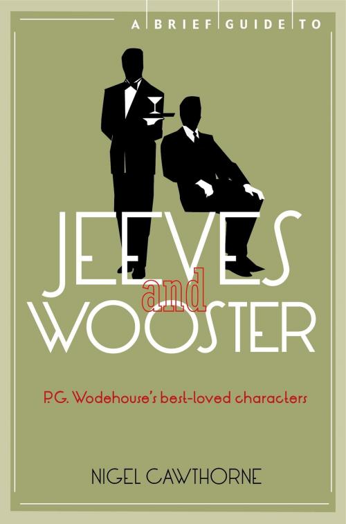 Cover of the book A Brief Guide to Jeeves and Wooster by Nigel Cawthorne, Little, Brown Book Group