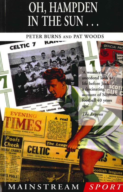 Cover of the book Oh, Hampden in the Sun . . . by Pat Woods, Peter Burns, Mainstream Publishing