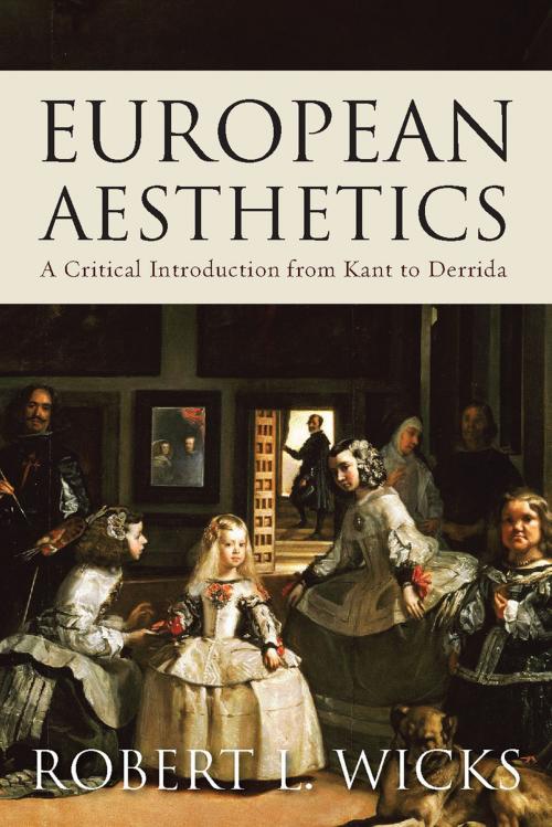 Cover of the book European Aesthetics by Robert L. Wicks, Oneworld Publications