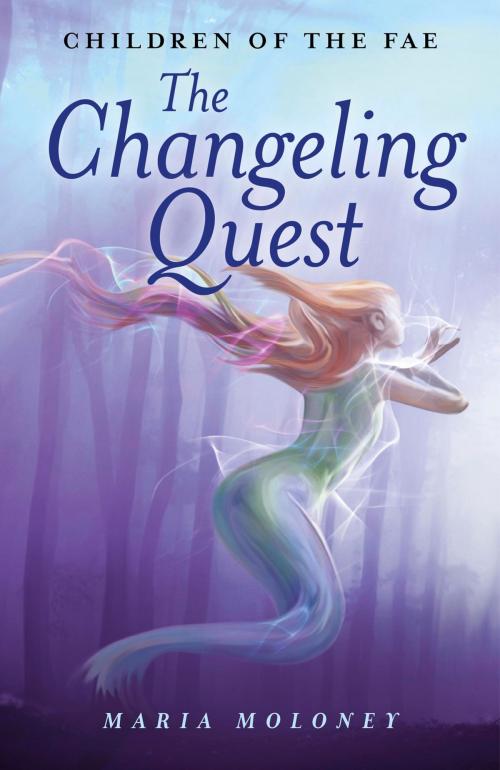 Cover of the book The Changeling Quest by Maria Moloney, John Hunt Publishing