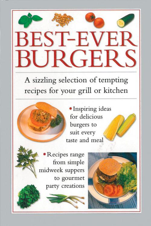 Cover of the book Best-Ever Burgers by Valerie Ferguson, Anness Publishing Limited