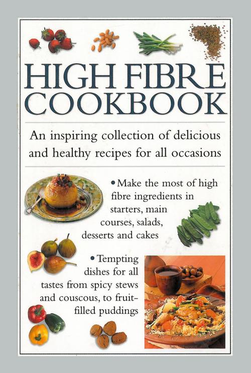 Cover of the book High-Fibre Cookbook by Valerie Ferguson, Anness Publishing Limited