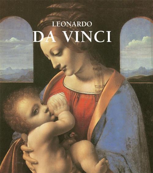 Cover of the book Leonardo Da Vinci by Gabriel Séailles, Parkstone International