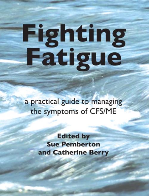 Cover of the book Fighting Fatigue by , Hammersmith Books Limited