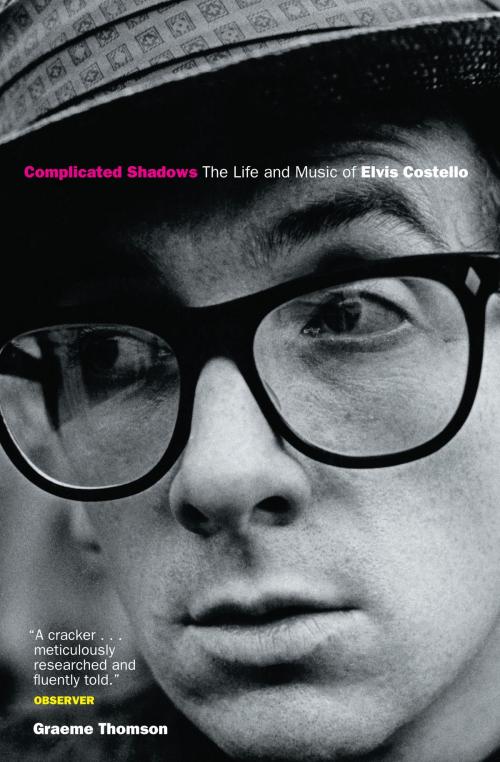 Cover of the book Complicated Shadows: The Life And Music Of Elvis Costello by Graham Thomson, Canongate Books
