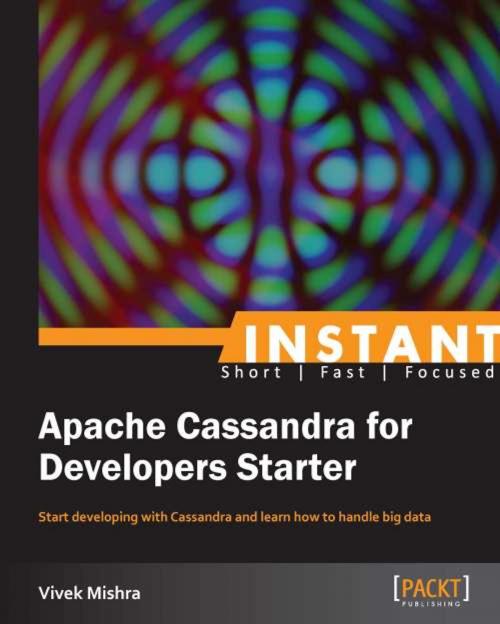Cover of the book Instant Apache Cassandra for Developers Starter by Vivek Mishra, Packt Publishing