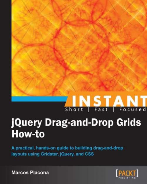 Cover of the book Instant jQuery Drag-and-Drop Grids How-to by Marcos Placona, Packt Publishing