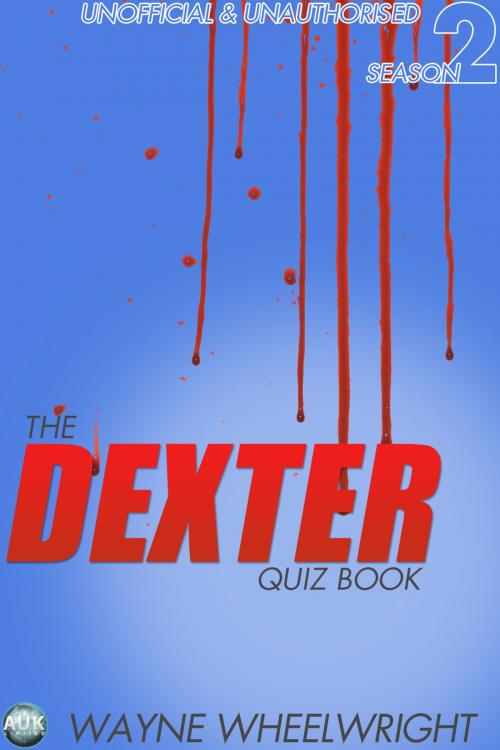 Cover of the book The Dexter Quiz Book Season 2 by Wayne Wheelwright, Andrews UK