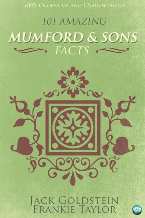 Cover of the book 101 Amazing Mumford & Sons Facts by Jack Goldstein, Andrews UK
