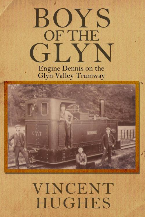 Cover of the book Boys Of The Glyn by Vincent Hughes, eBookPartnership.com