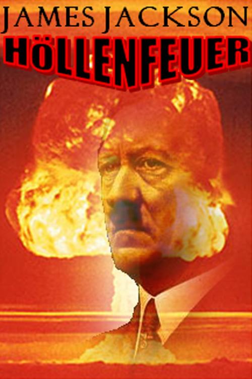Cover of the book Höllenfeuer by James Jackson, James Jackson