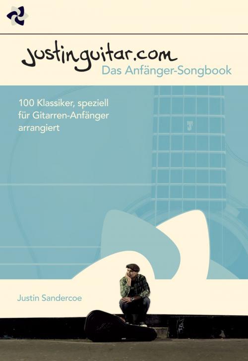 Cover of the book Justinguitar.com Das Anfänger-Songbook by Justin Sandercoe, Music Sales Limited