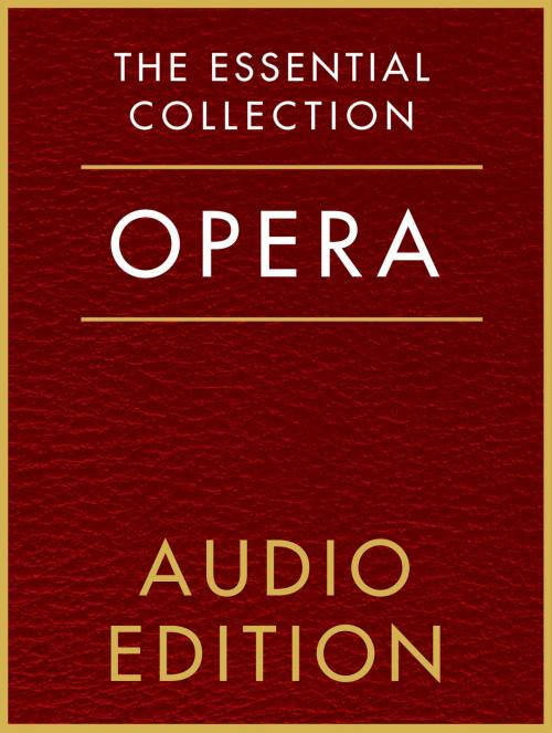 Cover of the book The Essential Collection: Opera Gold by Chester Music, Music Sales Limited