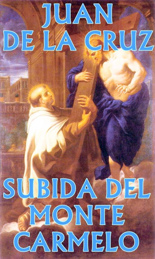 Cover of the book Subida del monte Carmelo by Juan de la cruz, limovia.net