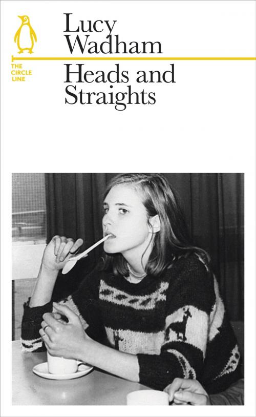 Cover of the book Heads and Straights by Lucy Wadham, Penguin Books Ltd