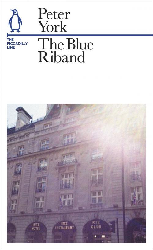 Cover of the book The Blue Riband by Peter York, Penguin Books Ltd