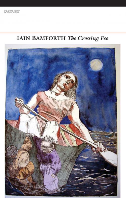 Cover of the book The Crossing Fee by Iain Bamforth, Carcanet Press Ltd.
