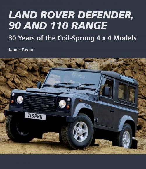Cover of the book Land Rover Defender, 90 and 110 Range by James Taylor, Crowood