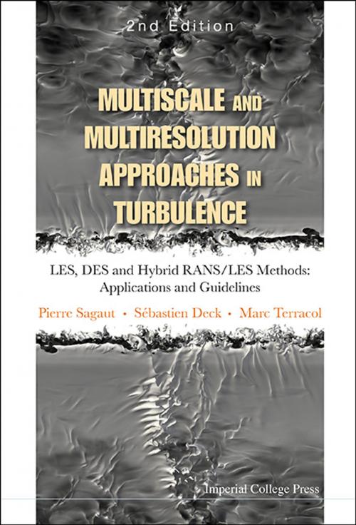 Cover of the book Multiscale and Multiresolution Approaches in Turbulence by Pierre Sagaut, Sébastien Deck, Marc Terracol, World Scientific Publishing Company